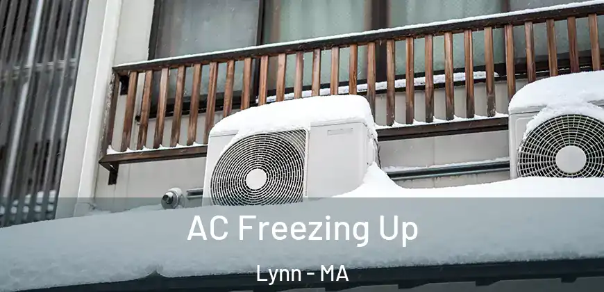  AC Freezing Up Lynn - MA