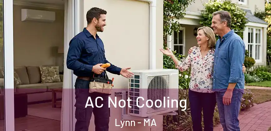  AC Not Cooling Lynn - MA